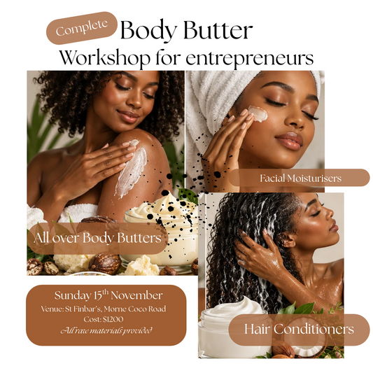 Glisten Up! Better Body Butters: A workshop. Trinidad Sunday 15th November