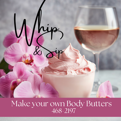 Whip and Sip in store Body Butter Experience