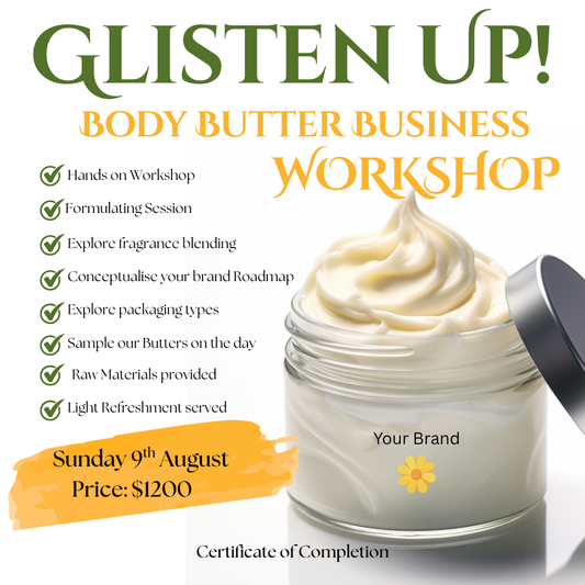 Glisten up! Build a Body Butter Brand- A Trinidad Workshop