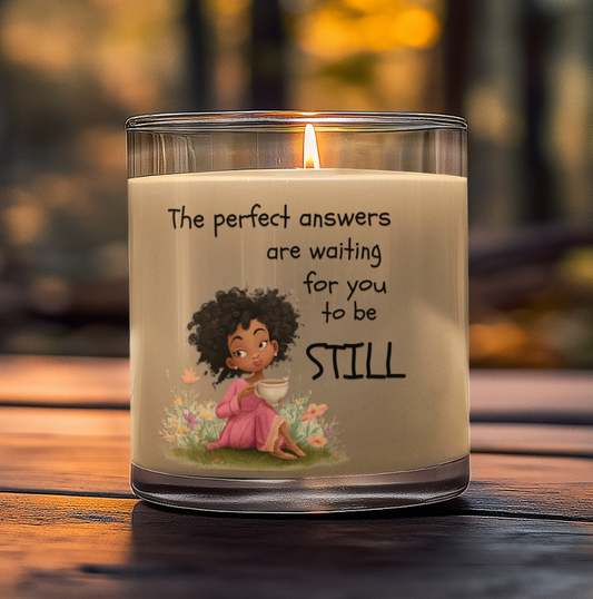 Little Reminders Candle: The perfect answers are waiting for you to be still..