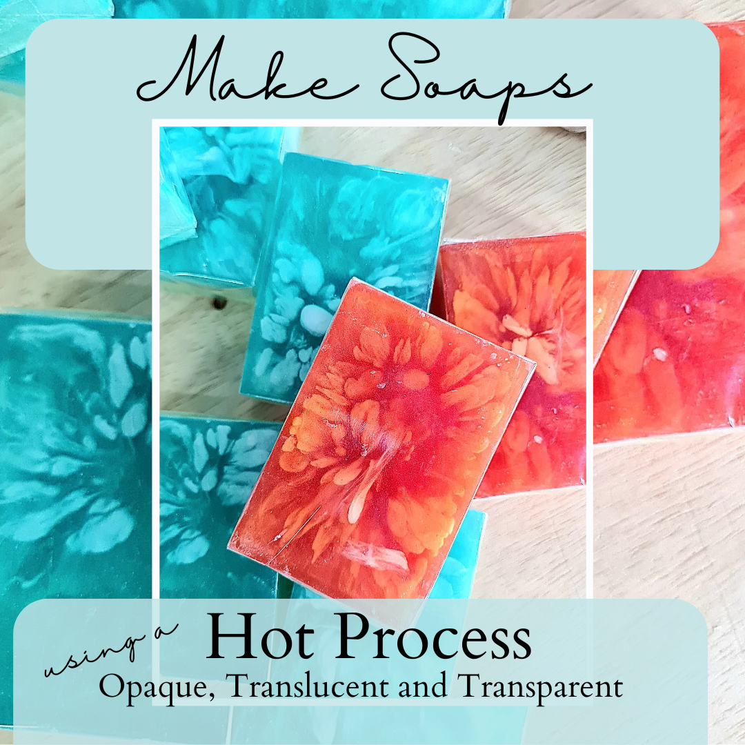 Hot Process Soap Making: Online Course fom Sunday 21st June