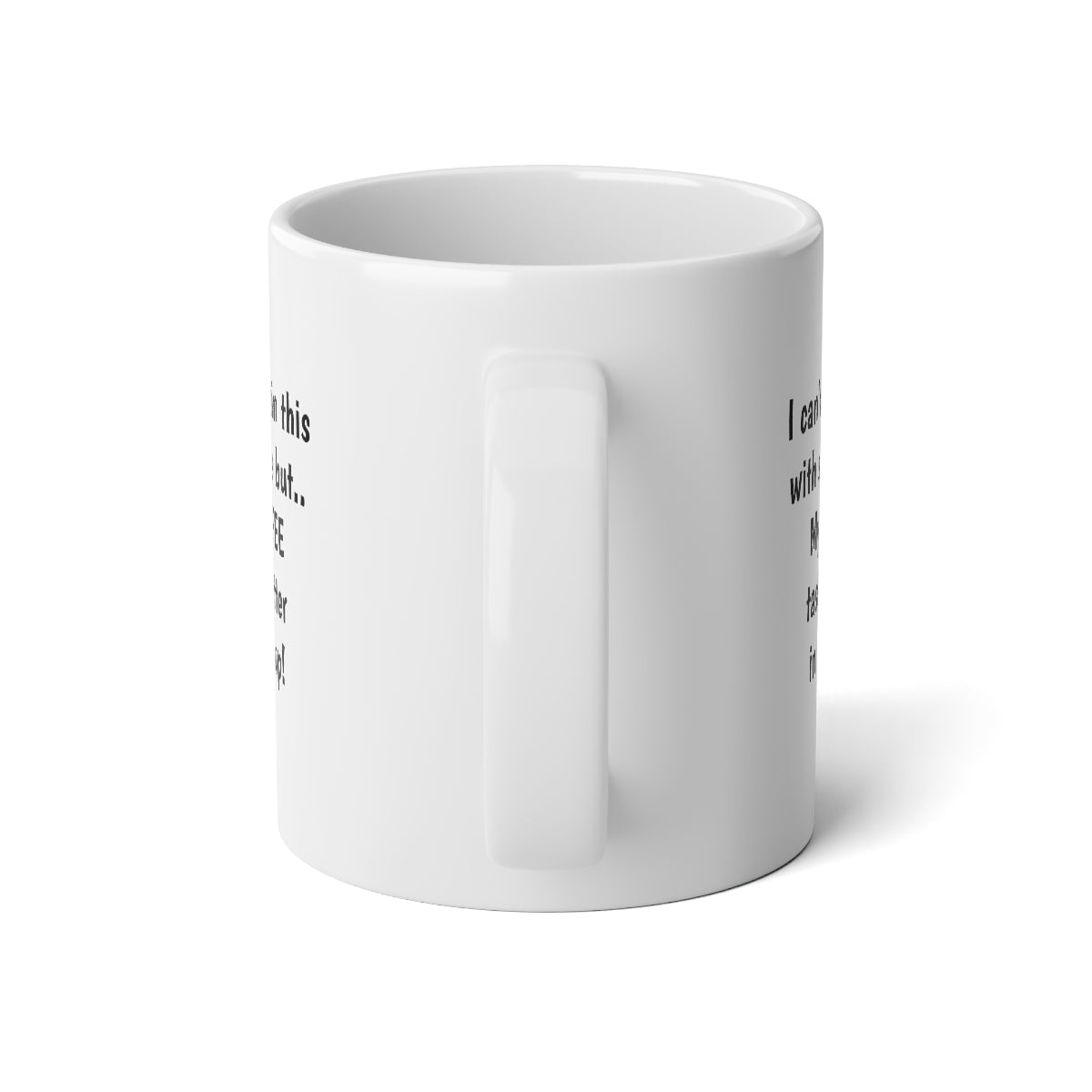 Message Coffee Mug 20 ounce size