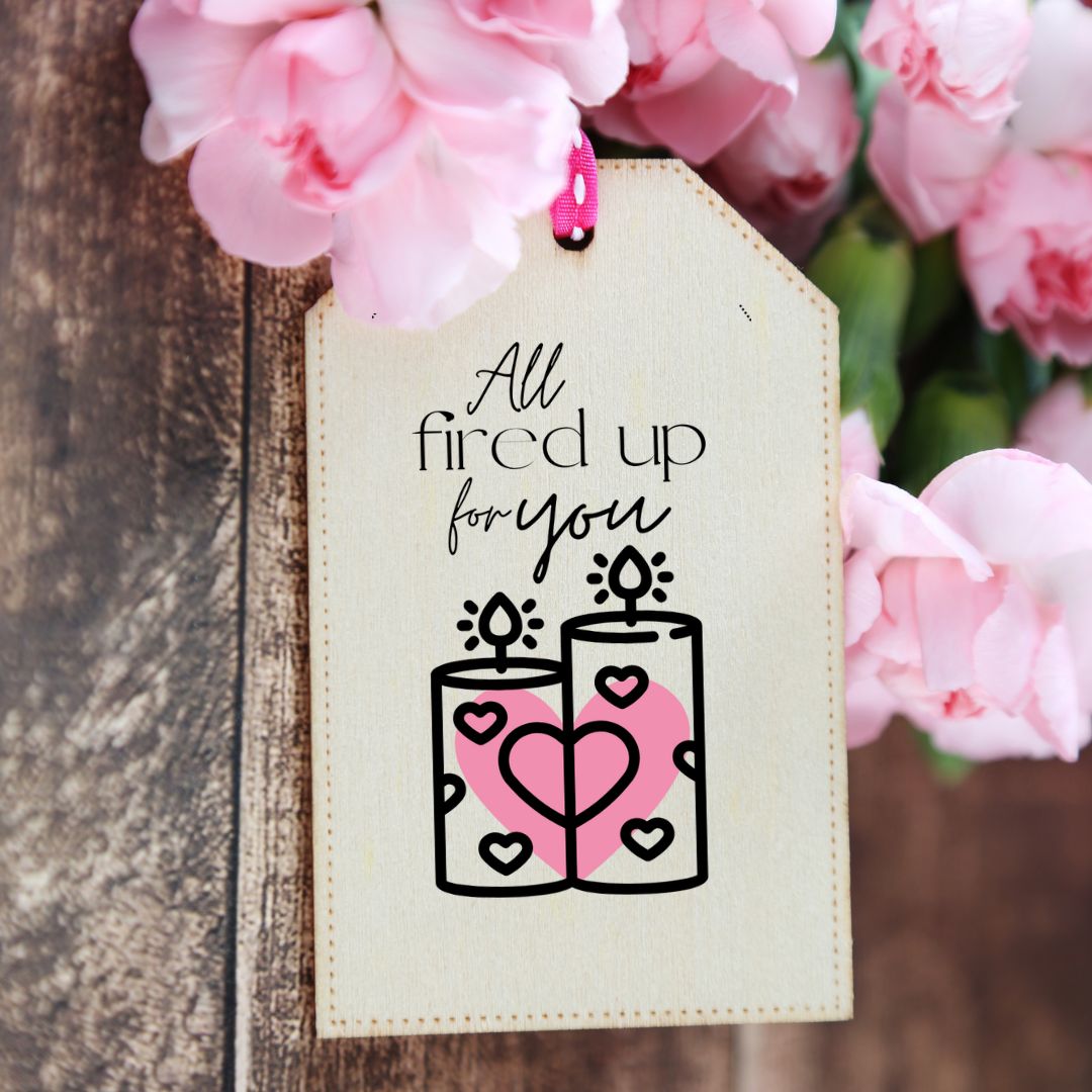 Valentine Tag Download: All fired up for you!