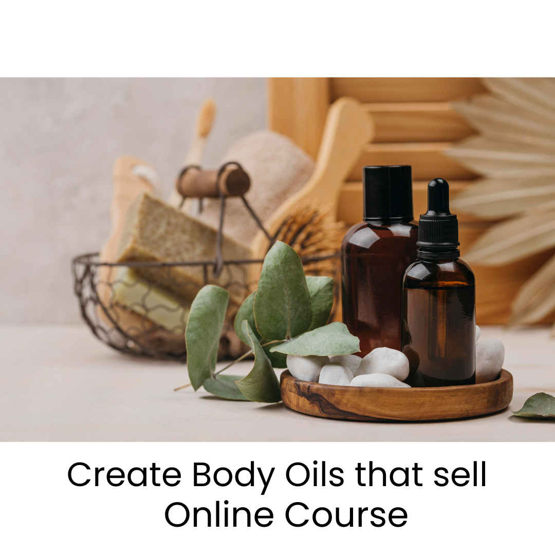 Create Body Oils that sell. Online Course