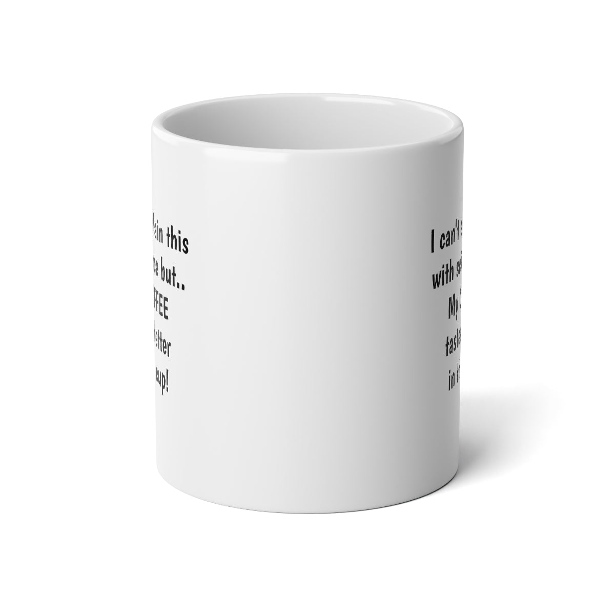 Message Coffee Mug 20 ounce size