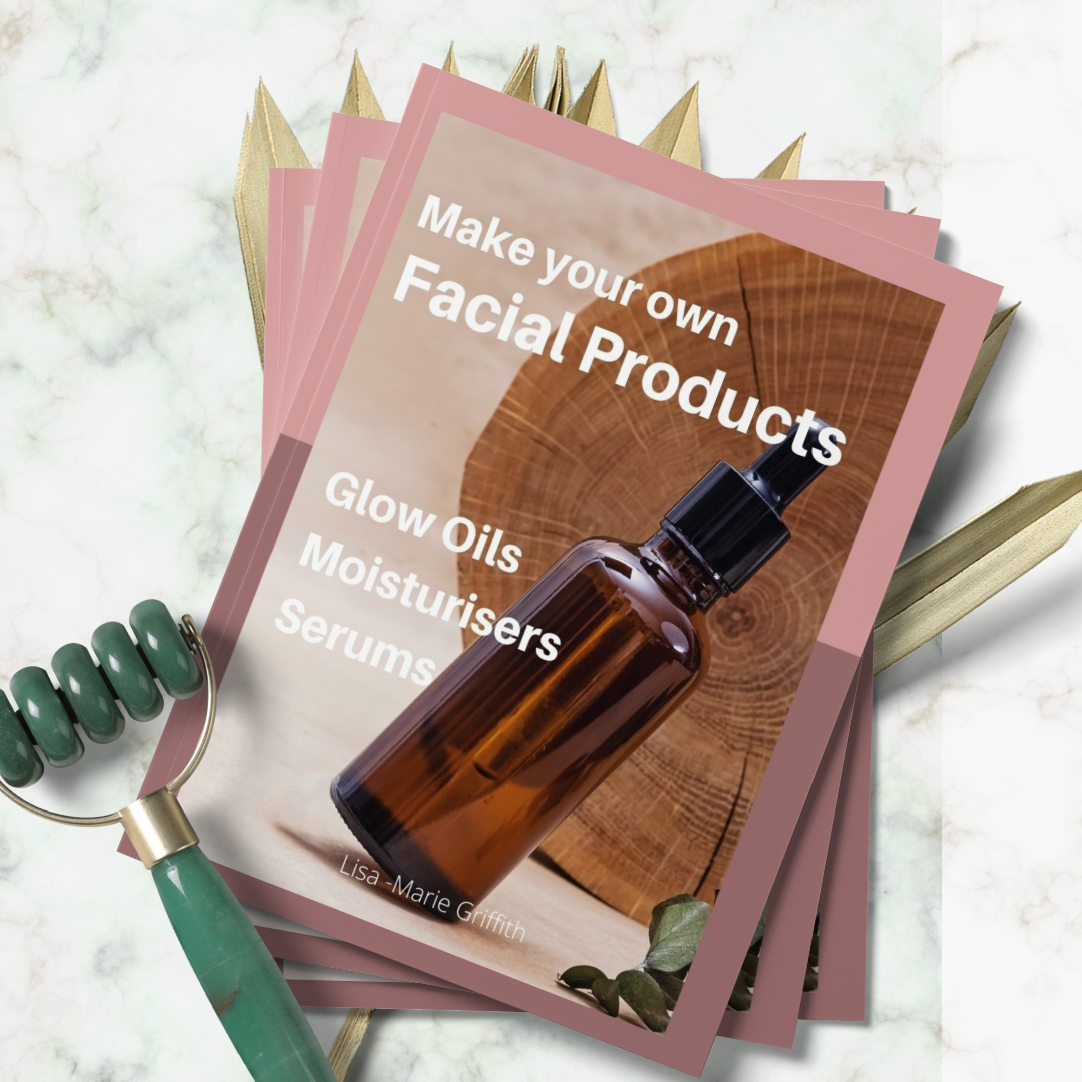 Make your own Facial Products E book
