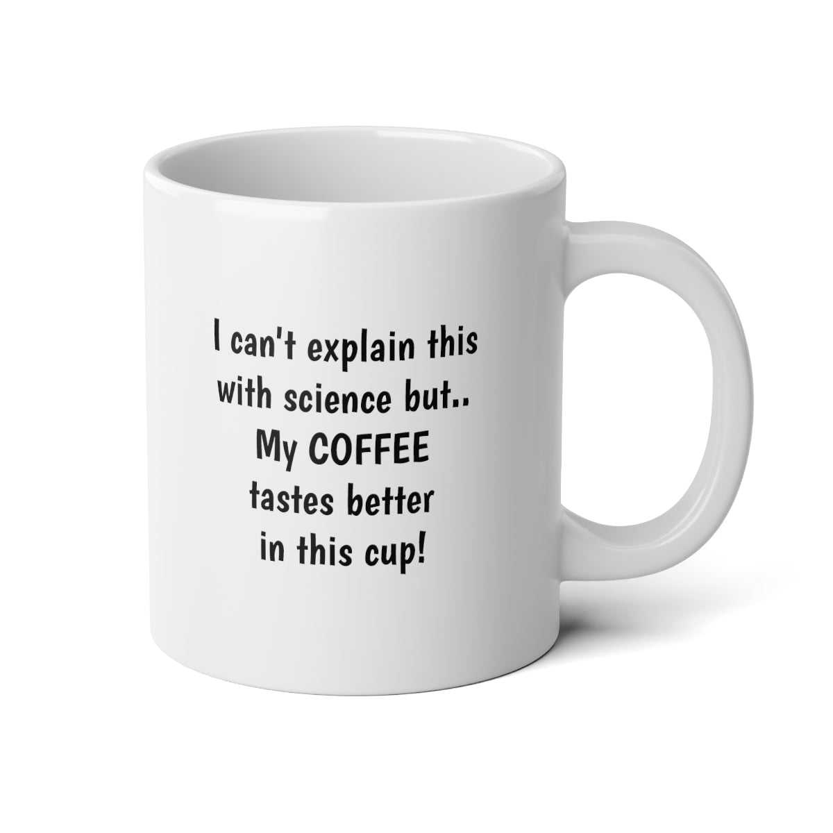 Message Coffee Mug 20 ounce size