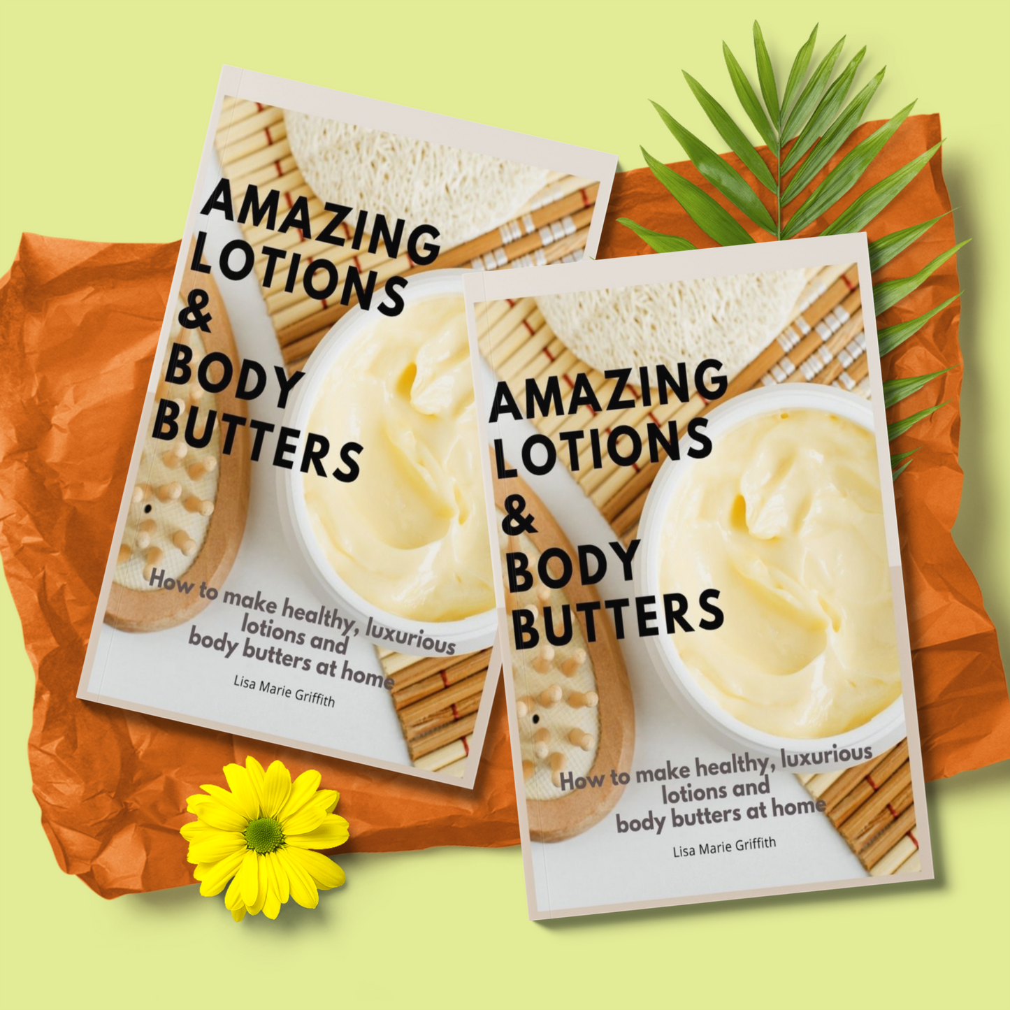 How to make Amazing Lotions and Body Butters at home (pre Order)