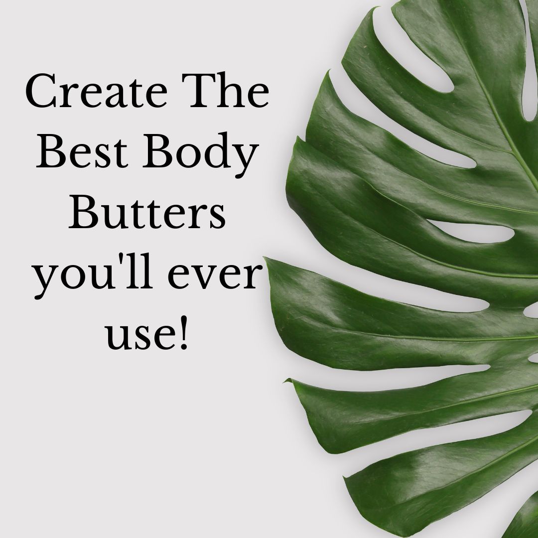 Virtual (live) Body Butter Course